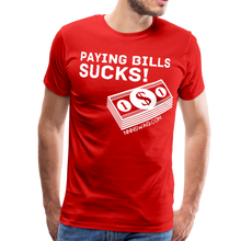 Load image into Gallery viewer, Paying Bills Sucks Tee - red