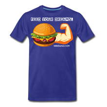 Load image into Gallery viewer, Feed Your Dreams; Starve Your Fears Tee - royal blue