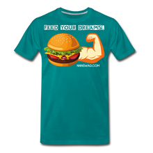 Load image into Gallery viewer, Feed Your Dreams; Starve Your Fears Tee - teal