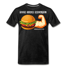 Load image into Gallery viewer, Feed Your Dreams; Starve Your Fears Tee - charcoal gray