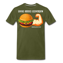 Load image into Gallery viewer, Feed Your Dreams; Starve Your Fears Tee - olive green