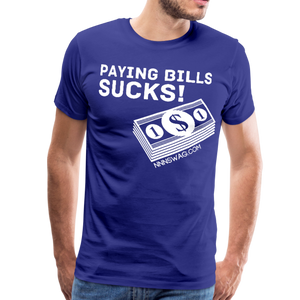 Paying Bills Sucks Tee - royal blue